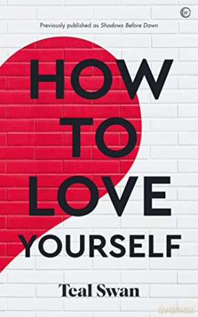 How to Love Yourself: Adventures in the Dominions - Teal Swan [KSIĄŻKA]
