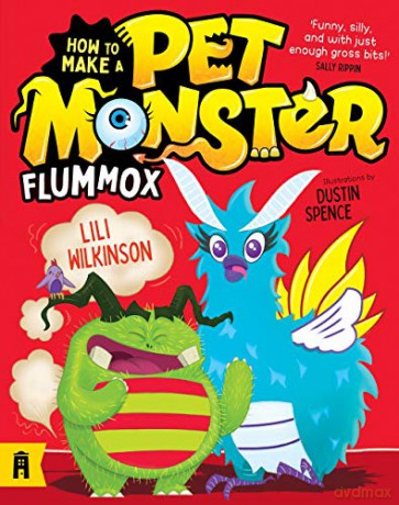 How to Make a Pet Monster: Flummox - Lili Wilkinson [KSIĄŻKA]