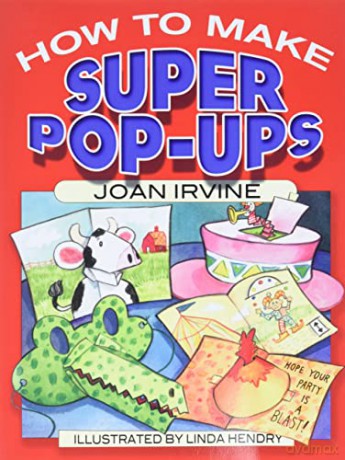 How to Make Super Pop-Ups (Dover Origami Papercraft) - Joan Irvine [KSIĄŻKA]