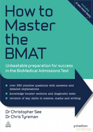 How to Master the BMAT: Unbeatable Preparation for Success in the BioMedical Admissions Test - Chris John Tyreman [KSIĄŻKA]