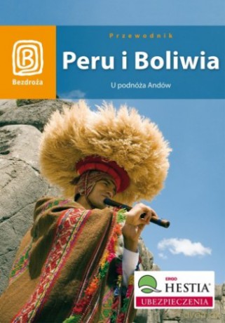 Peru i Boliwia. U podnóża Andów. Wydanie 1 [KSIĄŻKA]