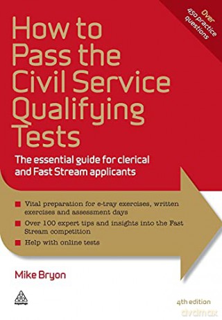 How to Pass the Civil Service Qualifying Tests: The Essential Guide for Clerical and Fast Stream Applicants (Elite Students Series) - Mike Bryon [KSIĄŻKA]