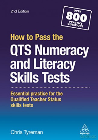 How to Pass the QTS Numeracy and Literacy Skills Tests: Essential Practice for the Qualified Teacher Status Skills Tests - ChrisJohn Tyreman [KSIĄŻKA]