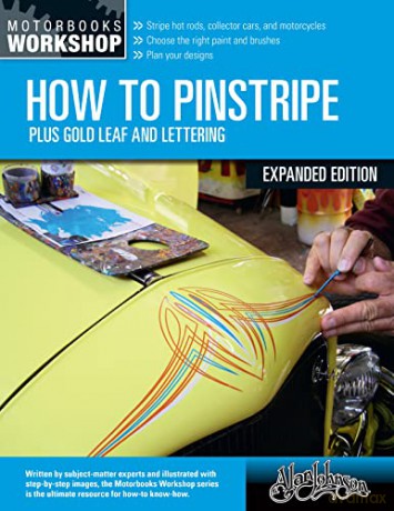 How to Pinstripe, Expanded Edition: Plus Gold Leaf and Lettering (Motorbooks Workshop) - Alan Johnson [KSIĄŻKA]