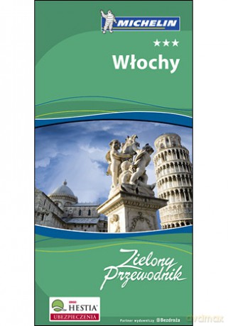 Włochy. Zielony Przewodnik Michelin. Wydanie 2 [KSIĄŻKA]