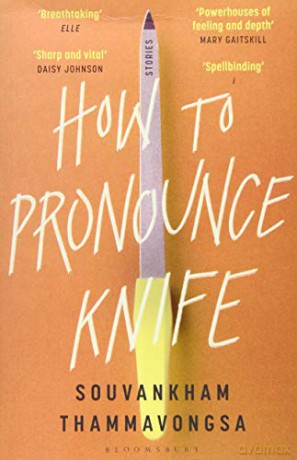 How to Pronounce Knife: Winner of the 2020 Scotiabank Giller Prize - Souvankham Thammavongsa [KSIĄŻKA]