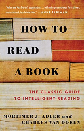 How to Read a Book: The Classic Guide to Intelligent Reading - Mortimer J. Adler [KSIĄŻKA]