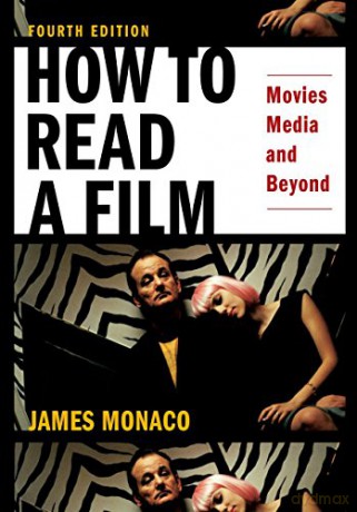 How to Read a Film: Movies, Media, and Beyond - James Monaco [KSIĄŻKA]