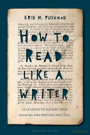 How to Read Like a Writer: 10 Lessons to Elevate Your Reading and Writing Practice - Erin M. Pushman [KSIĄŻKA]