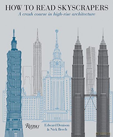 How to Read Skyscrapers: A Crash Course in High-Rise Architecture - Edward Denison [KSIĄŻKA]