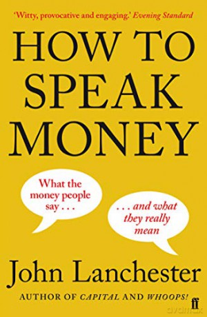 How to Speak Money - John Lanchester [KSIĄŻKA]