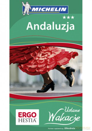 Andaluzja. Udane Wakacje. Wydanie 1 [KSIĄŻKA]