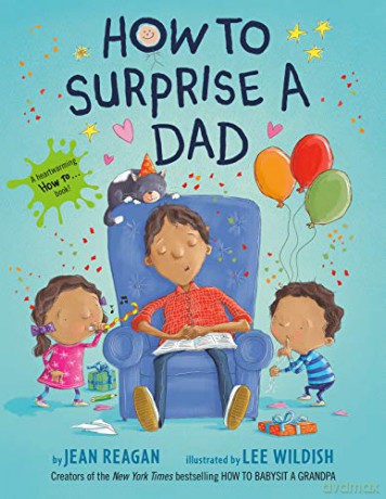 How to Surprise a Dad - Jean Reagan [KSIĄŻKA]