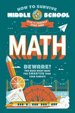 How to Survive Middle School: Math: A Do-It-Yourself Study Guide (How to Survive Middle School Books) - Concetta Ortiz [KSIĄŻKA]