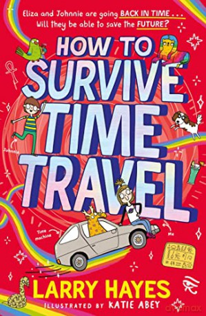How to Survive Time Travel (Volume 2) - Larry Hayes [KSIĄŻKA]