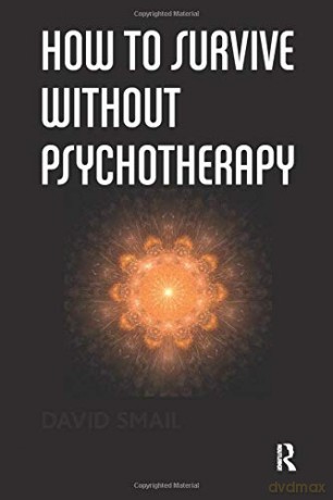 How to Survive Without Psychotherapy - David Smail [KSIĄŻKA]