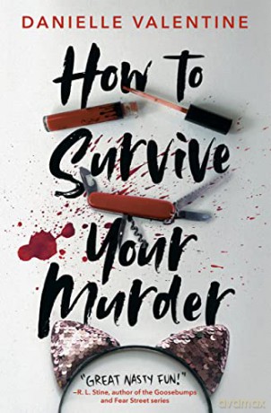 How to Survive Your Murder - Danielle Valentine [KSIĄŻKA]