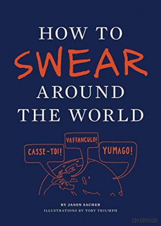 How to Swear Around the World - Jason Sacher [KSIĄŻKA]