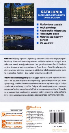 Katalonia. Barcelona, Costa Brava i Costa Dorada. W krainie Gaudiego i Salvadora Dalí. Przewodnik rekreacyjny. Wydanie 1 [KSIĄŻKA]