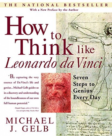 How to Think Like Leonardo Da Vinci: Seven Steps to Genius Every Day - Michael J. Gelb [KSIĄŻKA]