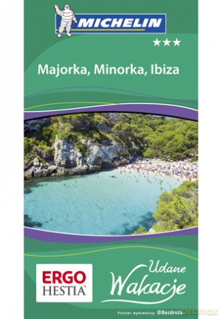 Majorka, Minorka, Ibiza. Udane Wakacje. Wydanie 1 [KSIĄŻKA]