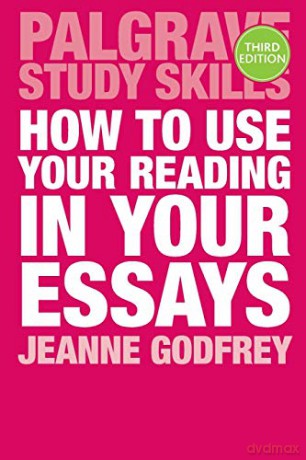 How to Use Your Reading in Your Essays: 22 (Macmillan Study Skills) - Jeanne Godfrey [KSIĄŻKA]