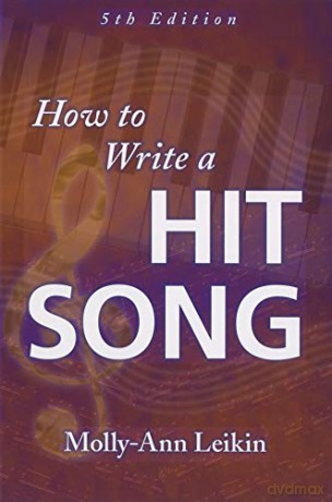 How to Write a Hit Song - Molly-Ann Leikin [KSIĄŻKA]