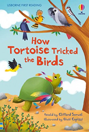 How Tortoise tricked the Birds (First Reading Level 4) - Clifford Samuel [KSIĄŻKA]