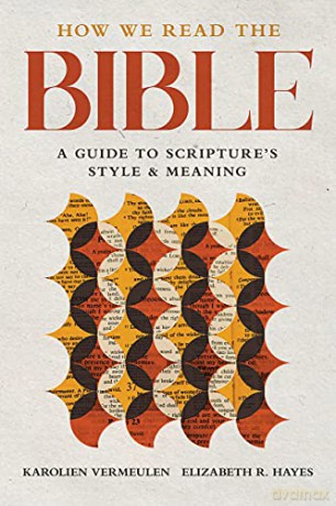 How We Read the Bible: A Guide to Scripture's Style and Meaning - Elizabeth R Hayes [KSIĄŻKA]