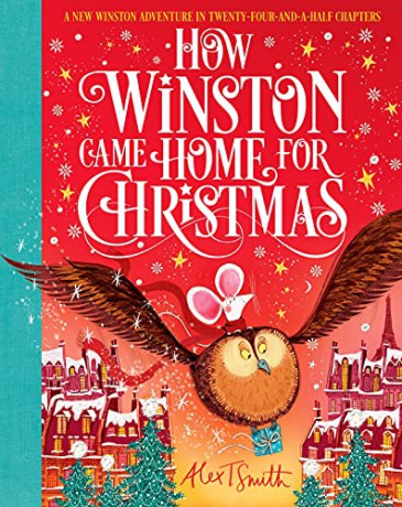 How Winston Came Home for Christmas - Alex T. Smith [KSIĄŻKA]