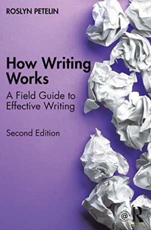How Writing Works: A field guide to effective writing - Roslyn Petelin [KSIĄŻKA]