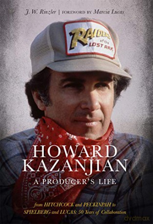 Howard Kazanjian: A Producer's Life - J. W. Rinzler [KSIĄŻKA]