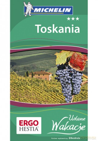 Toskania. Udane Wakacje. Wydanie 1 [KSIĄŻKA]