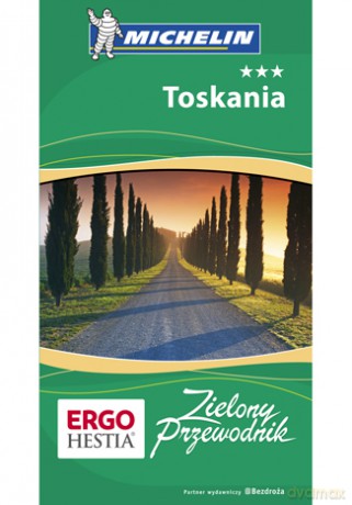 Toskania. Zielony Przewodnik. Wydanie 3 [KSIĄŻKA]
