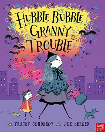 Hubble Bubble, Granny Trouble (Hubble Bubble Series) - Tracey Corderoy [KSIĄŻKA]