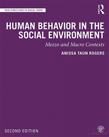 Human Behavior in the Social Environment: Mezzo and Macro Contexts (New Directions in Social Work) - Anissa Taun Rogers [KSIĄŻKA]