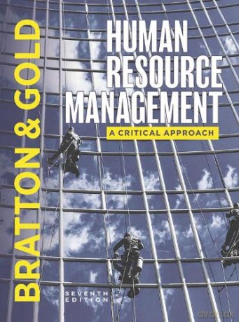 Human Resource Management: A Critical Approach - Andrew Bratton [KSIĄŻKA]