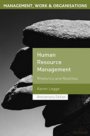 Human Resource Management: Rhetorics and Realities (Management, Work and Organisations) - Karen Legge [KSIĄŻKA]