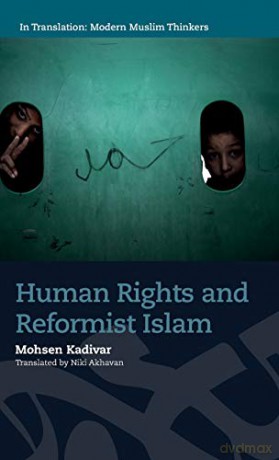 Human Rights and Reformist Islam (In Translation: Modern Muslim Thinkers) - Mohsen Kadivar [KSIĄŻKA]