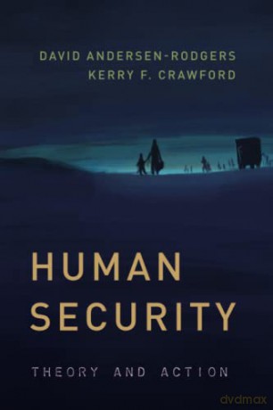 Human Security: Theory and Action (Peace and Security in the 21st Century) - David Andersen-Rodgers [KSIĄŻKA]