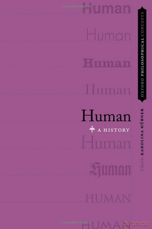 Human: A History (Oxford Philosophical Concepts) - Karolina Hubner [KSIĄŻKA]