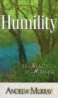 Humility: The Beauty of Holiness - Andrew Murray [KSIĄŻKA]