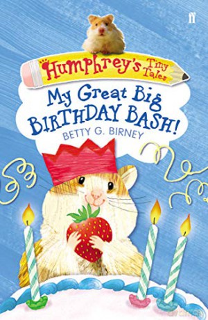 Humphrey's Tiny Tales 4: My Great Big Birthday Bash! - Betty G. Birney [KSIĄŻKA]
