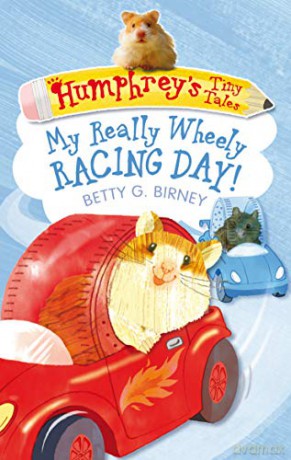Humphrey's Tiny Tales 7: My Really Wheely Racing Day! - Betty G. Birney [KSIĄŻKA]