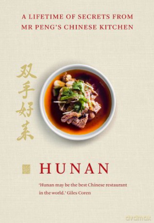 Hunan: A Lifetime of Secrets from Mr Peng's Chinese Kitchen - Qin Xie [KSIĄŻKA]