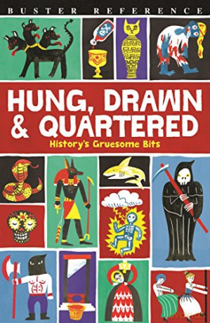 Hung, Drawn and Quartered: History's Gruesome Bits - Clive Gifford [KSIĄŻKA]
