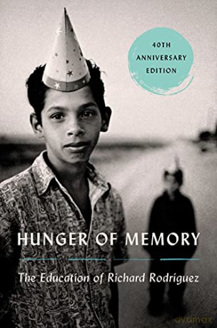 Hunger of Memory: The Education of Richard Rodriguez - Richard Rodriguez [KSIĄŻKA]