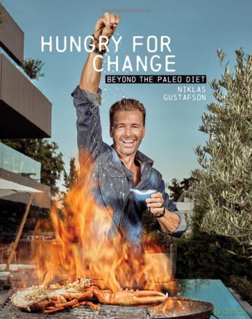 Hungry for Change: Beyond the Paleo Diet - Niklas Gustafson [KSIĄŻKA]