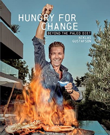 Hungry for Change: Beyond the Paleo Diet - Niklas Gustafson [KSIĄŻKA]