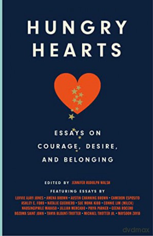 Hungry Hearts: Essays on Courage, Desire, and Belonging - Jennifer Rudolph Walsh [KSIĄŻKA]